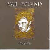 Paul Roland : Demos